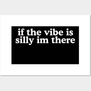 If The Vibe Is Silly Im There Shirt Y2K Tee,  Meme Gen Z Meme Posters and Art